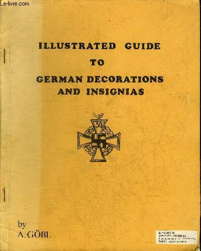ILLUSTRATED GUIDE TO GERMAN DECORATIONS AND INSIGNIAS.