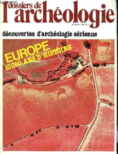 DOSSIERS DE L'ARCHEOLOGIE N 43 MAI 1980 - L'apport de l'archologie arienne - l'archologie arienne en Europe - l'archologie des paysages disparus - les techniques de la photographie arienne - l'avion  la dcouverte de la Protohistoire etc.