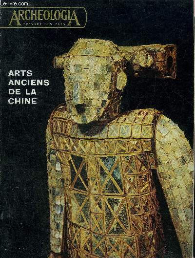 ARCHEOLOGIA N 59 JUIN 1973 - A propos d'une exposition - les dbuts de l'ge du bronze - le Tch'ou et Tch'ang-cha - les tombes de Man-Tch'ang - la civilisation du royaume de Tien - les cladrons - les tissus etc.