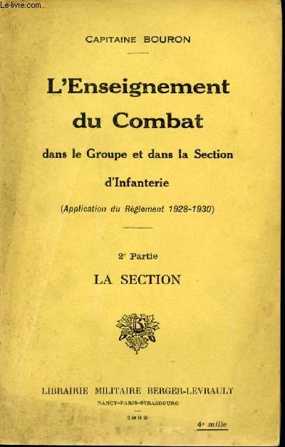 L'Enseignement du Combat dans le Groupe et dans la Section d'Infanterie. 2me Partie: La Section.
