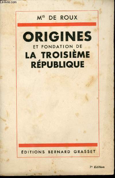 Origines et Fondation de la Troisime Rpublique.