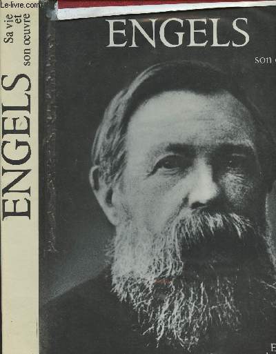 Engels, sa vie et son oeuvre - Documents et photographies