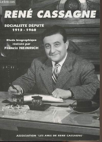 Ren Cassagne - Socialiste, dput 1913-1968