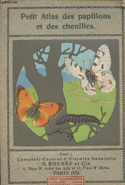 Petit atlas des papillons et des chenilles - Tome 1