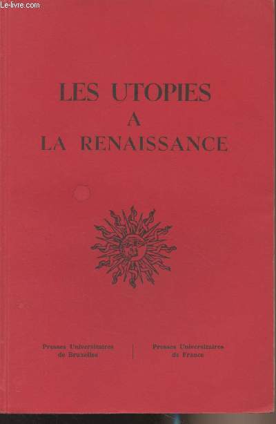 Les Utopies  la Renaissance - Colloque internation (avril 1961) - Universit libre de Bruxelles - 