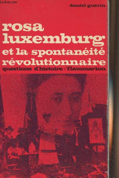 Rosa Luxemburg et la spontanit rvolutionnaire - 