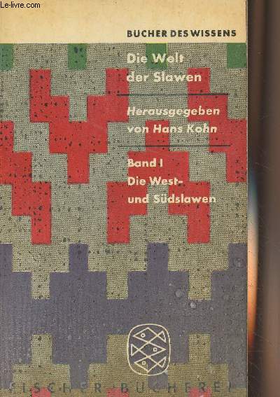Die welt der slawen - Herausgegeben von Hans Kohn - Band 1 : Die west- und sdslawen - 