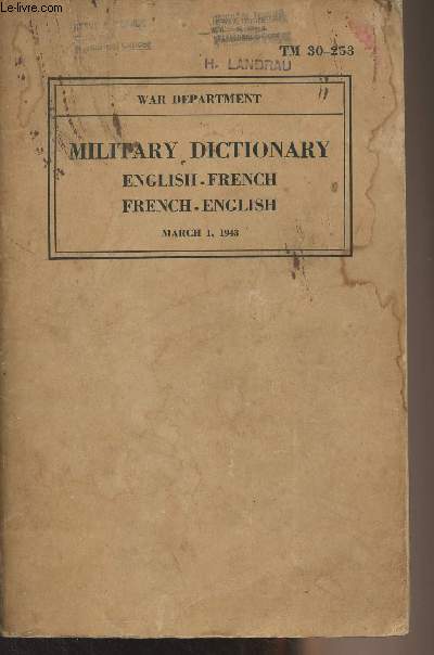 Military Dictionary (Advance edition) Part I : English-French - Part II : French-English