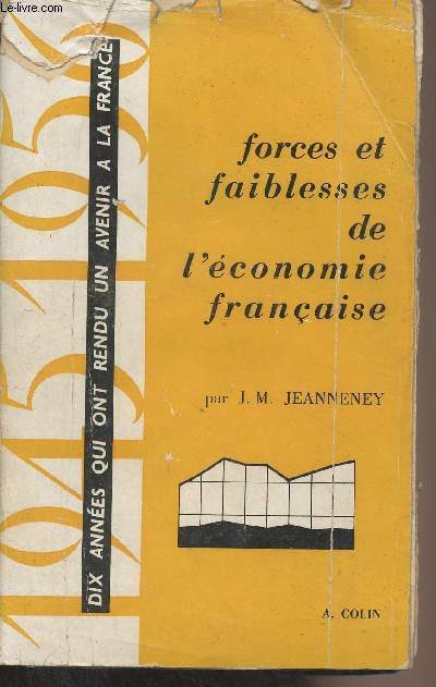 Forces et faiblesses de l'conomie franaise 1945-1956