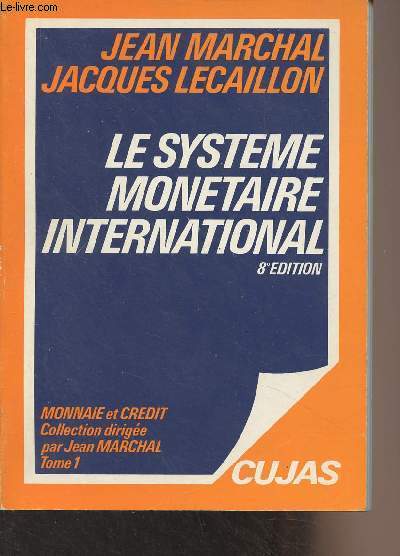 Le systme montaire international - 8e dition - Tome 1 