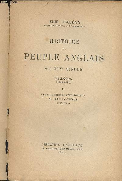 Histoire du peuple Anglais au XIXe sicle - Epilogue (1895-1914) II. Vers la dmocratie sociale et vers la guerre (1905-1914=