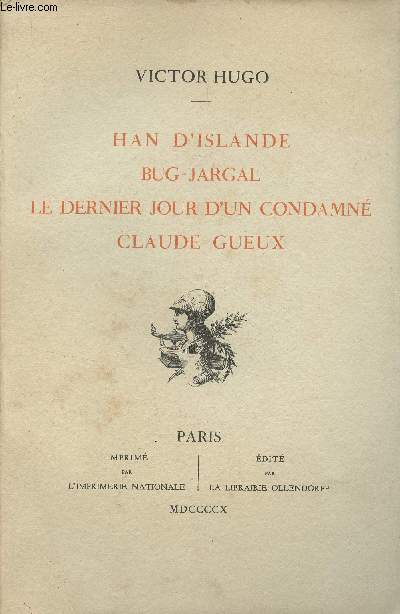 Oeuvres compltes de Victor Hugo - Roman 1 - Han d'Islande - Bug-Jargal - Le dernier jour d'un condamn - Claude Gueux