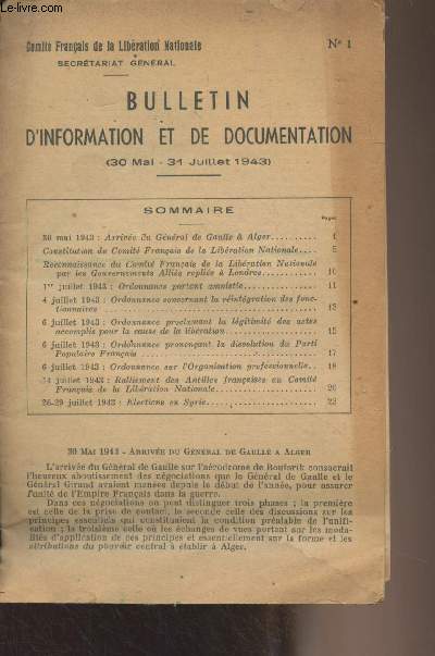 Bulletin d'information et de documentation - n1 (30 mai - 31 juillet 1943) - 30 mai 1943 : arrive du gnral de Gaulle  Alger - Constitution du Comit Franais de la Libration Nationaale - Reconnaissance du Comit Franais de la Libration Nationale