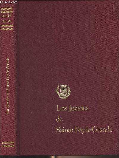 Les Jurades de Sainte-Foy-la-Grande - An III, An IV