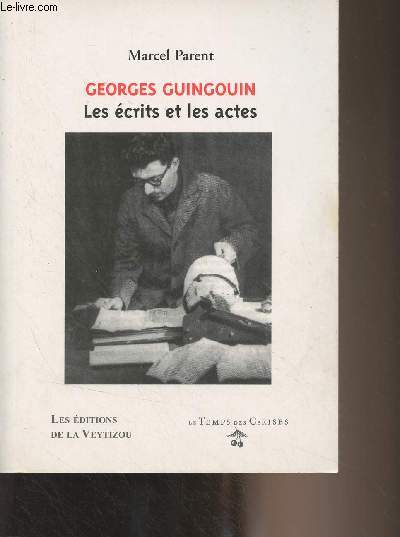 Georges Guingouin, les crits et les actes