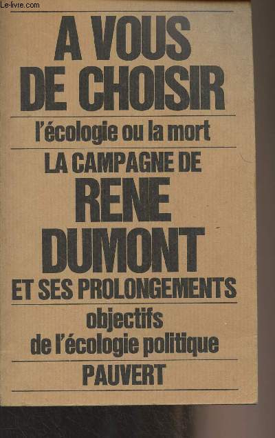 La campagne de Ren Dumont et du mouvement cologique - Naissance de l'cologie politique
