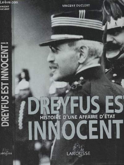 Dreyfus est innocent, histoire d'une affaire d'tat