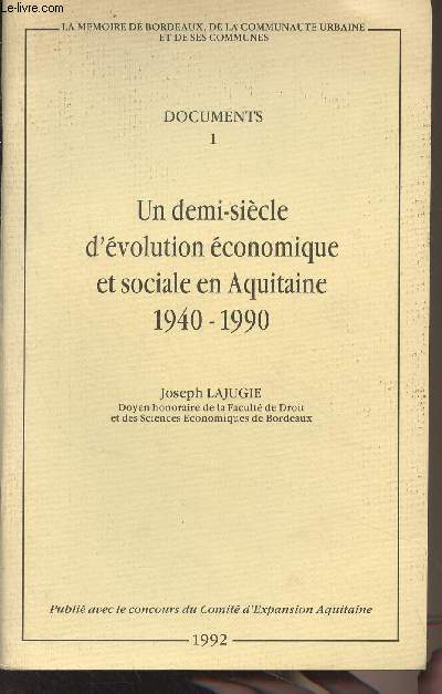 Documents - 1 - Un demi-sicle d'volution conomique et sociale en Aquitaine 1940-1990 - 