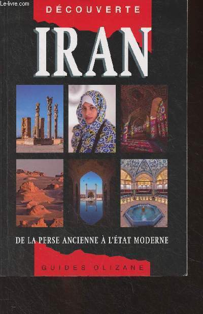 Dcouverte Iran, De la Perse ancienne  l'tat moderne - 