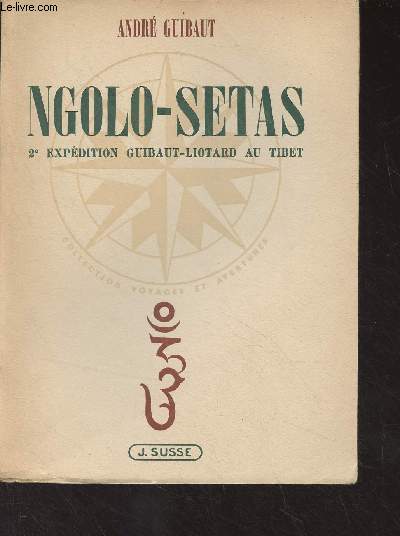 Ngolo-Setas - 2e expdition Guibaut-Liotard au Tibet - Collection 