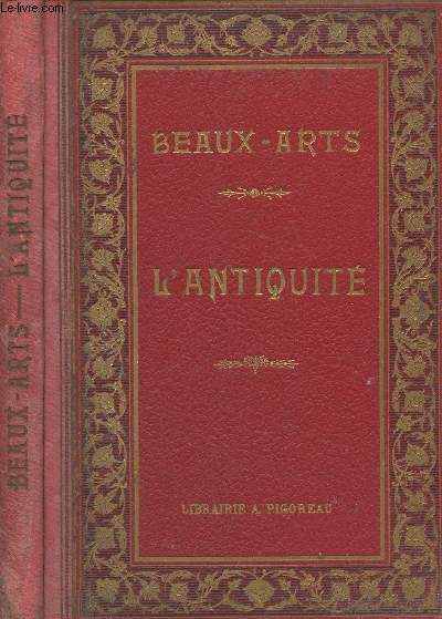 Beaux-arts : L'Antiquit (Architecture, peinture, sculpture) - 