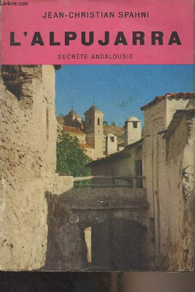 L'Alpujarra, secrte Andalousie