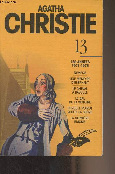Les Intgrales - Agatha Christie - 13 - Les annes 1971-1976 : Nmsis - Une mmoire d'lphant - Le chaval  bascule - Le bal de la victoire - Hercule Poirot quitte la scne - La dernire nigme