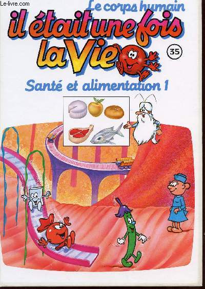 IL ETAIT UNE FOIS LA VIE - VOLUME 35 - SANTE ET ALIMENTATION 1.