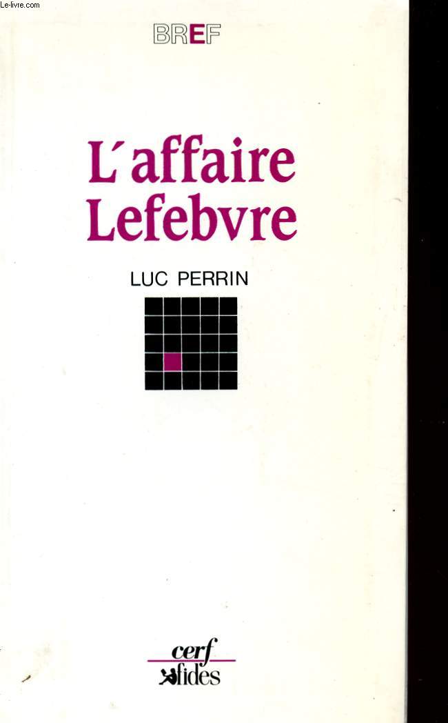 L'AFFAIRE LEFEBVRE.