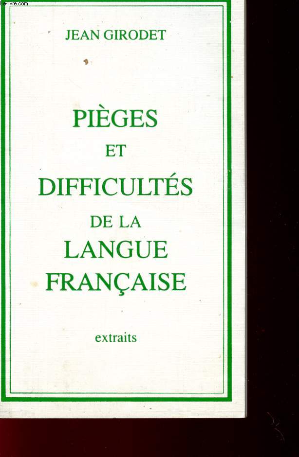 DICTIONNAIRE - PIEGES ET DIFFCULTES DE LA LANGUES FRANCIASE - EXTRAITS.