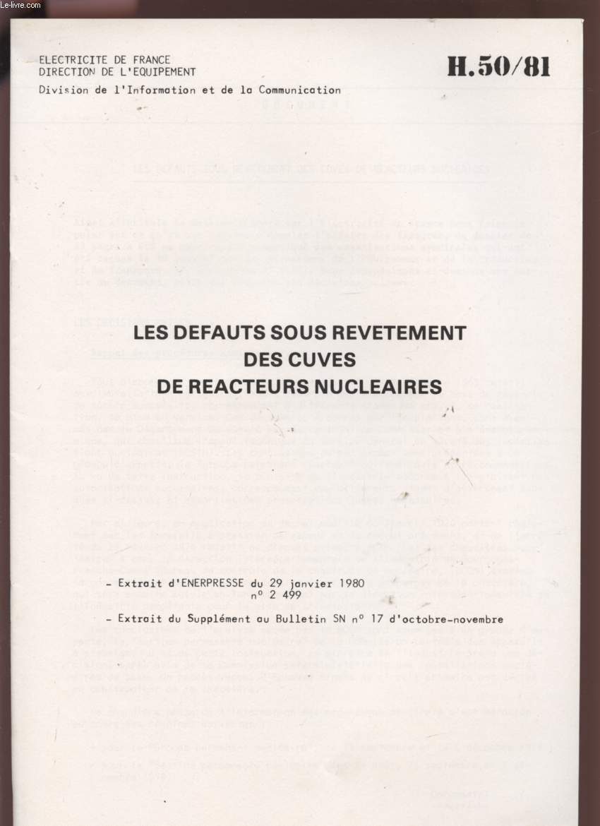 LES DEFAUTS SOUS REVETEMENT DES CUVES DE REACTEURS NUCLEAIRES - EXTRAIT D'ENERPRESSE N2 499 - EXTRAIT DU SUPPLEMENT AU BULLETIN SN N17 OCTOBRE/NOVEMBRE - 1980 - H50/81.