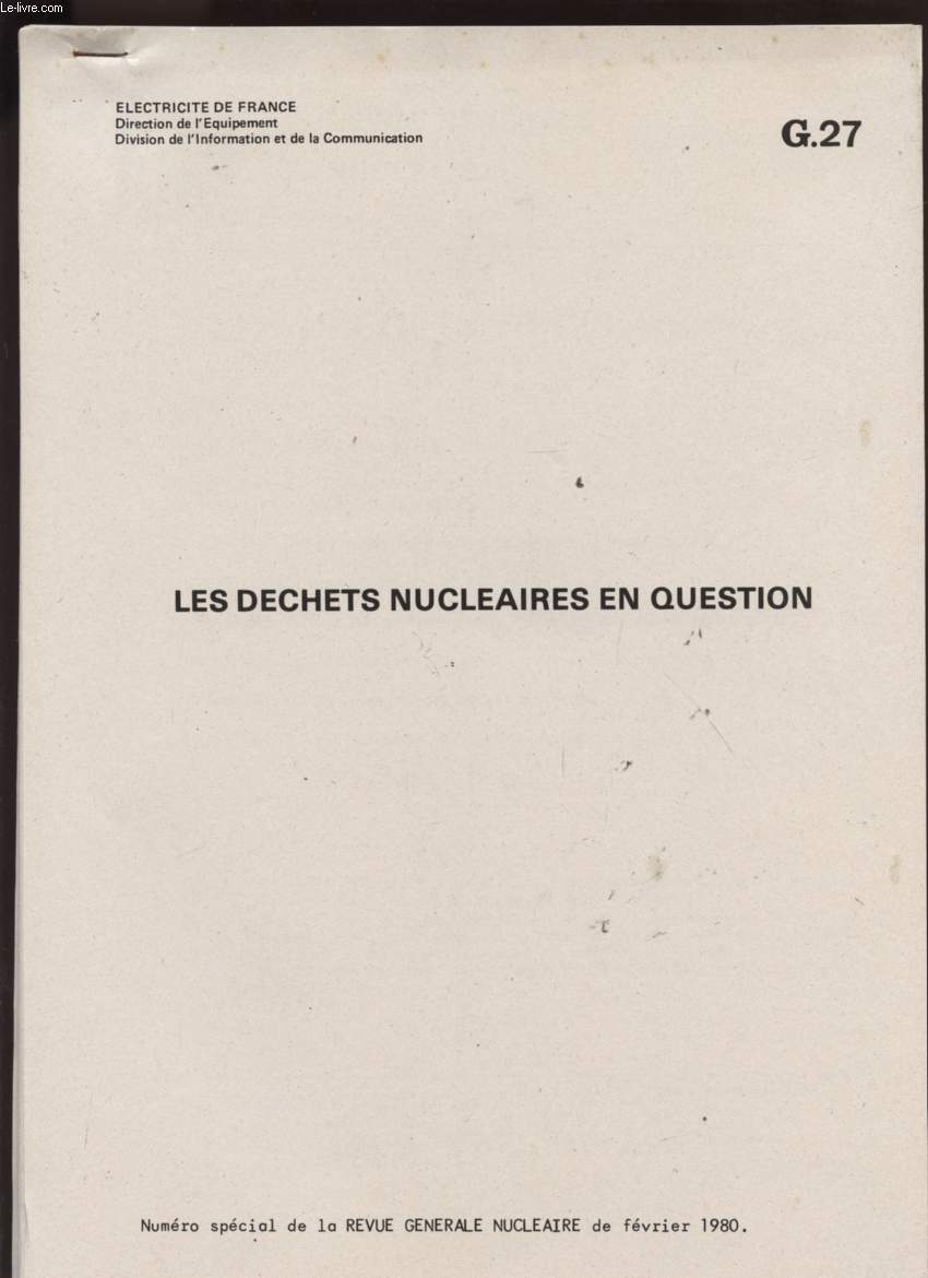LES DECHETS NUCLEAIRES EN QUESTION - NUMERO SPECIAL DE LA REVUE GENERALE NUCLEAIRE DE FEVRIER 1980 - G27.
