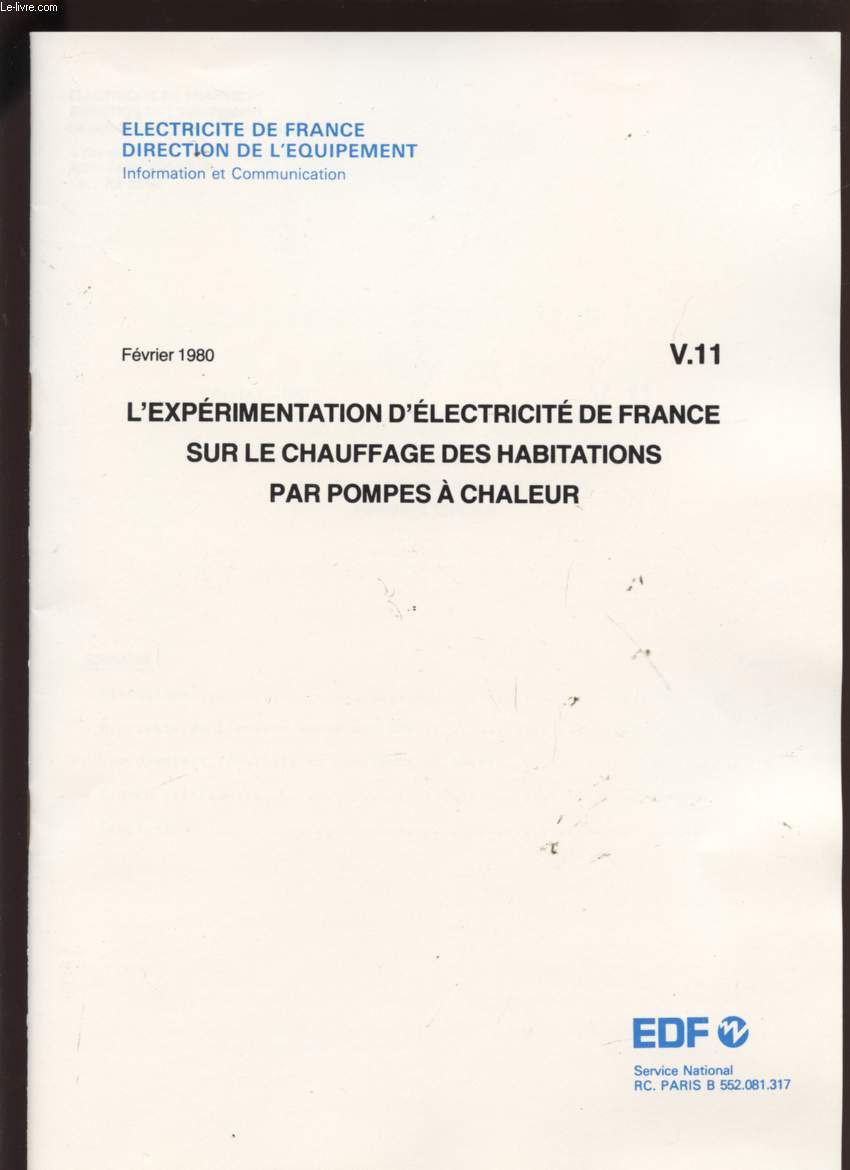 L'EXPERIMENTATION D'ELECTRICITE DE FRANCE SUR LE CHAUFFAGE DES HABITATIONS PAR POMPES A CHALEUR - FEVRIER 1980 - V11.