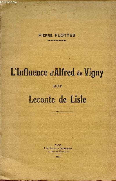 L'INFLUENCE D'ALFRED DE VIGNY SUR LECONTE DE LISLE.