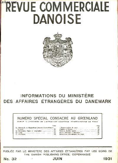 REVUE COMMERCIALE DANOISE / INFORMATIONS DU MINISTERE DES AFFAIRES ETRANGERES DU DANEMARK / N32 - JUIN 1931 / NUMERO SPECIAL CONSACGRE AU GROENLAND.