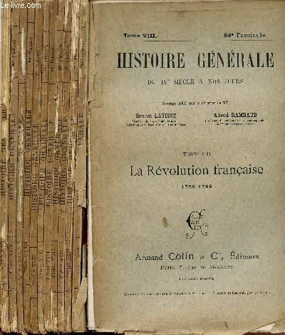 HISTOIRE GENERALE DU IV SIECLE A NOS JOURS / TOME VIII - LA REVOLUTION FRANCAISE (1789-1799) / FASCICULES N84  95 / COMPLET.