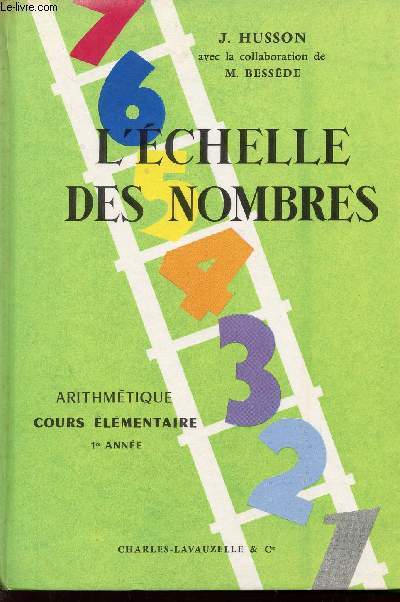 L'ECHELLE DES NOMBRES / ARITHMETIQUE / COURS ELEMENTAIRE 1ere ANNEE.