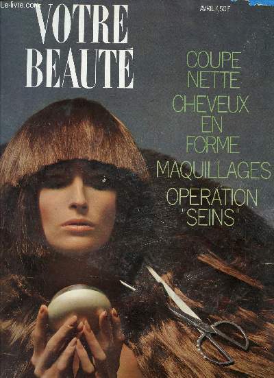 VOTRE BEAUTE / AVRIL 1970 - N 417 / COUPE NETTE - CHEVEUX EN FORME - MAQULLAGES - OPERATION 