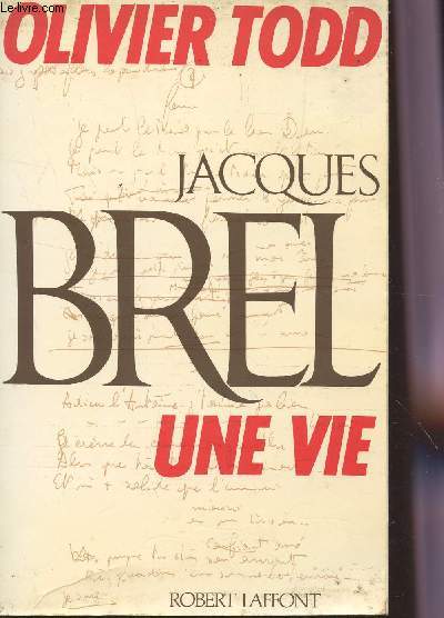 JACQUES BREL: UNE VIE.