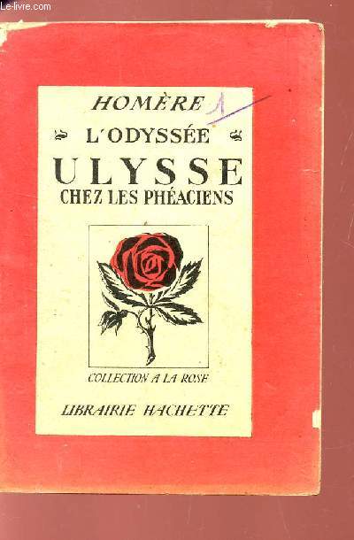L'ODYSSEE - ULYSSE CHEZ LES PHEACIENS / COLLECTION A LA ROSE.