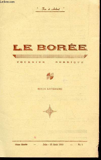 LE BOREE, COURRIER NORDIQUE / 6e ANNEE - JUIN-15 AOUT 1953 - N5 / VICTOR BEHAR - ROBERT LACROIX DE L'ISLE - M. DELOMRE ...