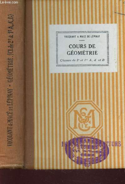 COURS DE GEOMETRIE / CLSSES DE 2e ET 1ere A, A'; B / CONFORME AUX PROGRAMMES DE 1925 / 25e EDITION.