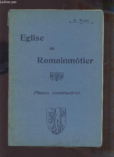 EGLISE DE ROMAINMOTIER - PHASES CONSTRUCTIVES.