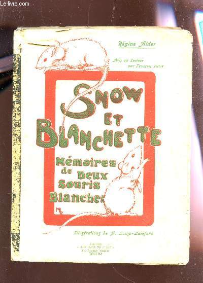 SNOW ET BLANCHETTE - MEMOIRES DE DEUX SOURIS BLANCHES.