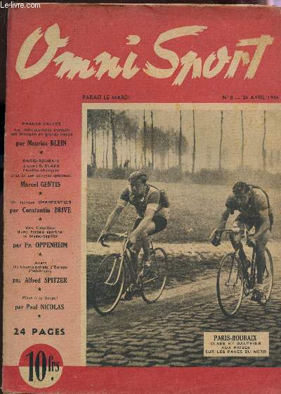 OMNI SPORT - N8 - 24 avril 1946 / France-Galles - Paris-Roubaix a sacre G. CLAES nouveau champion - Un nouveau CHARPENTIER - La brasse papillon - championats d'europe d'athletisme - Place ala coupe ! etc... / INCOMPLET.