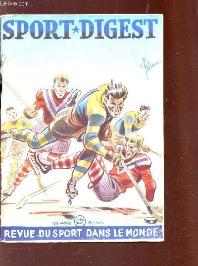 SPORT DIGEST - N28 - MARS 1951 / Les canadiens, maitres du Hockey sur glace etc....
