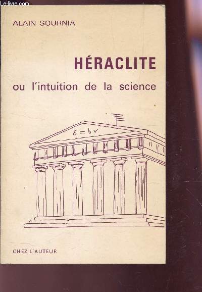 HERACLITE OU L'INTUITION DE LA SCIENCE