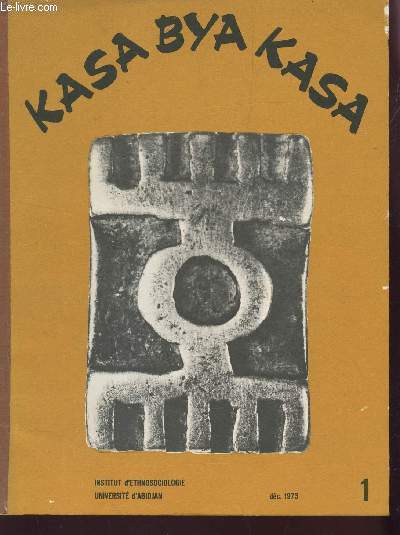 KASABYAKASA - TOME 1 - DECEMBRE 1973 / Un nouveau rameau du Baobab de la Science - problemes de la recherche en milieu tradition orale - etc...