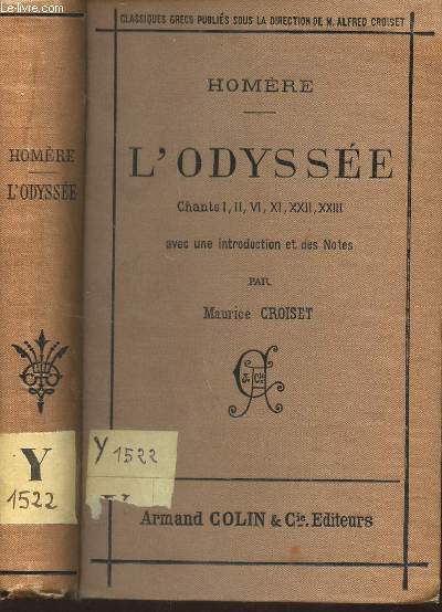 L'ODYSSEE - CHANTS I, II; VI, XI, XXII, XXIII / CLASSIQUES GRECS PUBLIES SOUS LA DIRECTION DE M. ALFRED CROISET.