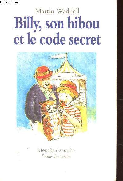 BILLY, SON HIBOU ET LE CODE SECRET / Collection MOUCHE DE POCHE.